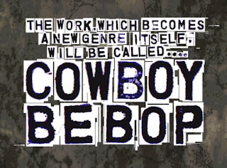 Cowboy Bebop - Western espacial - Ciencia ficción - Género negro y Drama - Ready Player One - el troblogdita - el fancine - ÁlvaroGP Content Manager