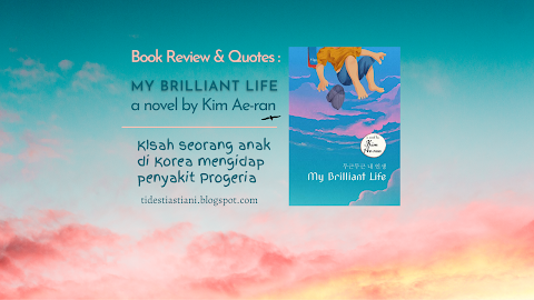 Book review & Quotes: MY BRILLIANT LIFE - Kim Ae-ran