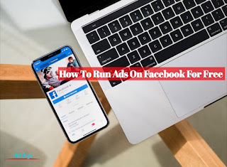 How  To Run Ads On Facebook For Free