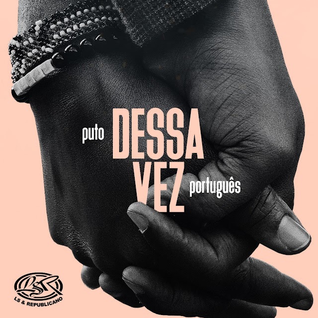 Puto Português - Dessa Vez (Kizomba) 2019 