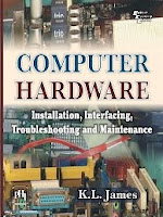 COMPUTER HARDWARE: Installation, Interfacing, Troubleshooting and Maintenance