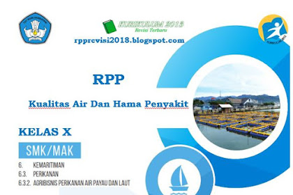 RPP Kualitas Air Dan Hama Penyakit Kelas X SMK Kurikulum 2013 Revisi Terbaru 