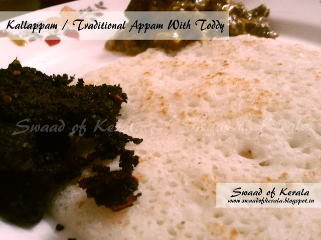 Kallappam / Traditional Appam with Toddy