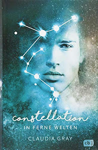 Constellation - In ferne Welten: Spannende Romantasy mit Tiefgang (Die Constellation-Reihe, Band 2)