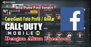 Cara Mengganti Foto Profil / Avatar Call of Duty Mobile Garena Dengan Akun Facebook