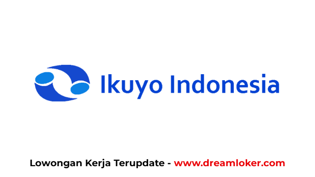 Lowongan Kerja PT Ikuyo Indonesia