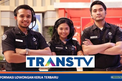 Lowongan Kerja TRANSTV (PT Televisi Transformasi Indonesia)