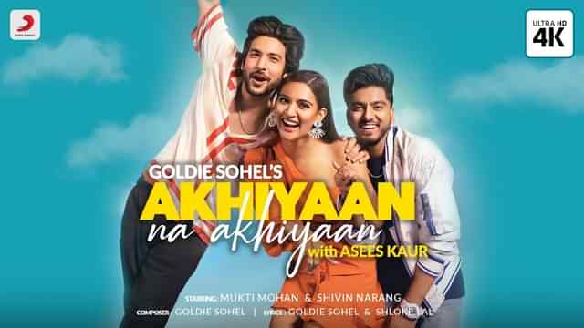 Akhiyaan Na Akhiyaan Lyrics Asees Kaur