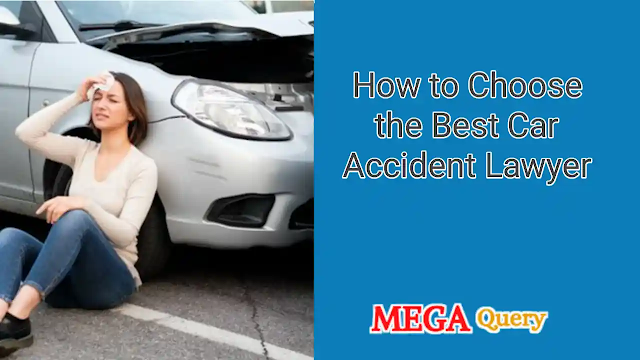 Choose the Best Car Accident Lawyer