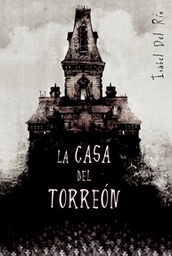 La casa del torreón, de Isabel del Río