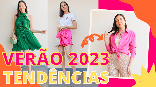 Tendências de Moda Verão 2023 + looks SHEIN!