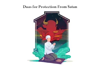 Dua protection from Satan/Shaytan
