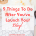 9 Things To Do After You've Launch Your Blog