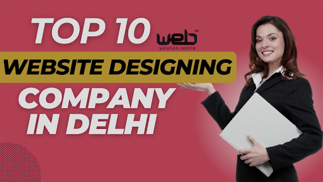 Top 10 Website Designing Company In Delhi