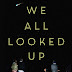 We All Looked Up Review