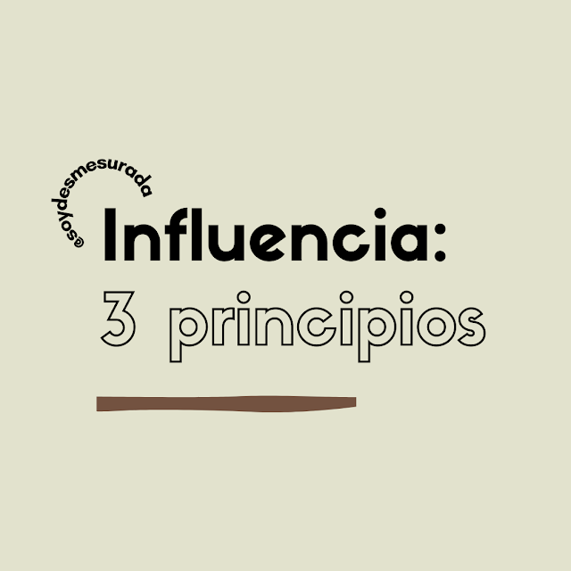 Tres principios de la influencia