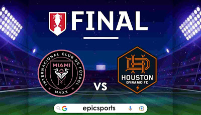US Open Cup | Final ~ Inter Miami vs Houston | Match Info, Preview & Lineup