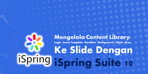 Modul 1.9 Mengelola Content Library iSpring Suite 10