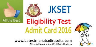 JKSET Admit Card 2016,JK SET Admit Card 2016, JK State Eligibility Test Admit Card 2016