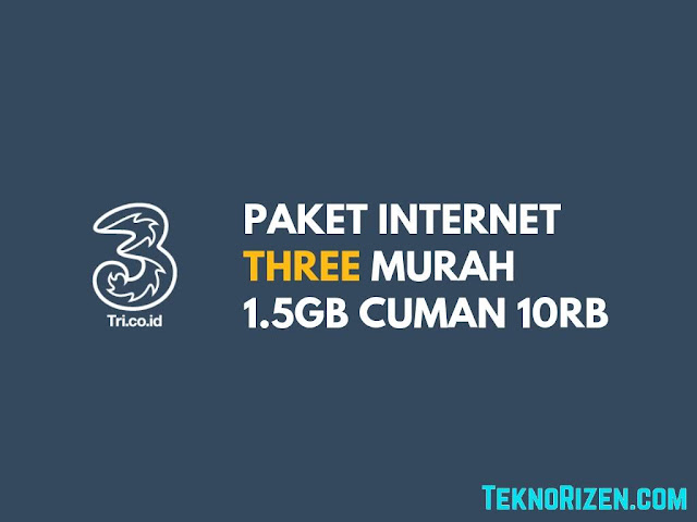 Paket Internet 3 Tri Murah 1.5GB Cuman Rp10000 Terbaru