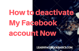 How to deactivate My Facebook account now | Delete Facebook Account Temporarily