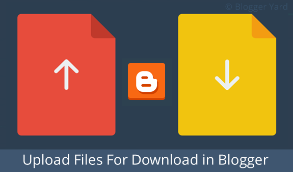 Upload Files For Download in Blogger