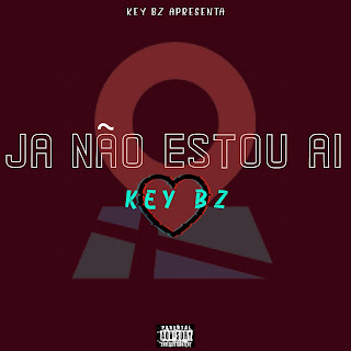 KEY BZ JÁ NÃO ESTOU AI DOWNLOAD MP3