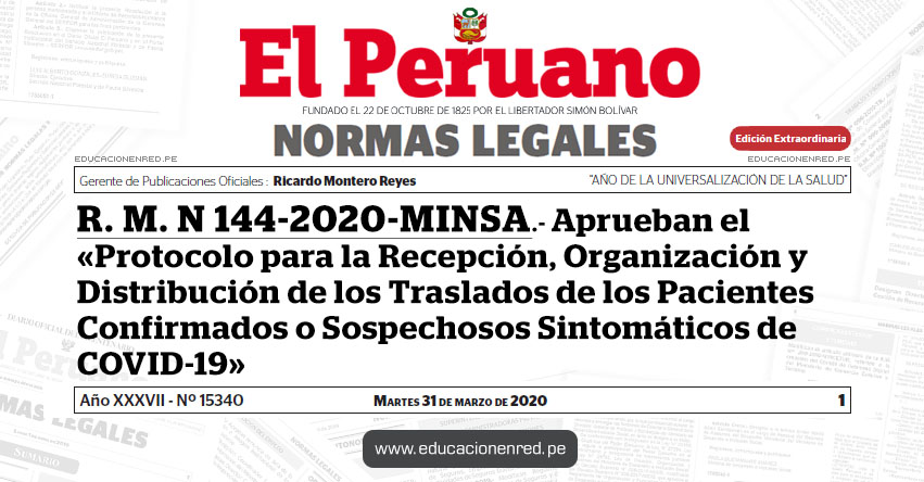 R. M. N 144-2020-MINSA.- Aprueban el «Protocolo para la Recepción, Organización y Distribución de los Traslados de los Pacientes Confirmados o Sospechosos Sintomáticos de COVID-19»