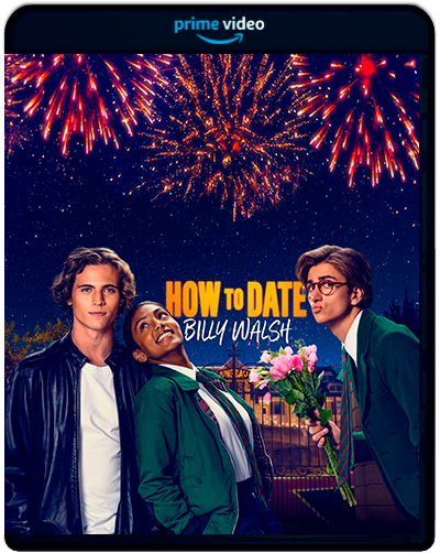 How to Date Billy Walsh (2024) 1080p AMZN WEB-DL Latino (Comedia. Romance)