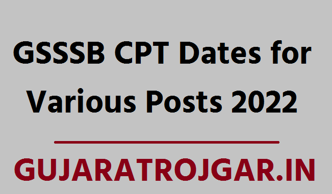 GSSSB CPT Dates for Various Posts 2022