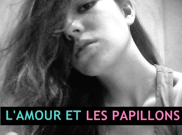 L'amour et les papillons.