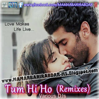 Tum Hi Ho (Remixes) - Various DJs (2013) :: DJ Remixes