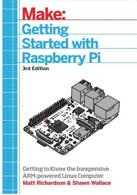 Getting Started With Raspberry Pi BY Matt Richardson and Shawn Wallace