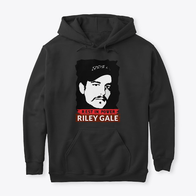 Rip Riley Gale Riley Gale Rest In Power