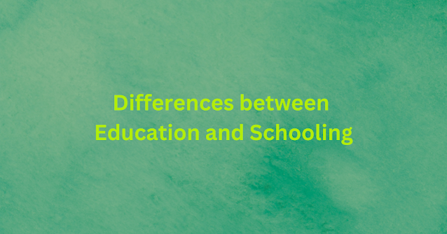 Differences-between-Education-and-Schooling