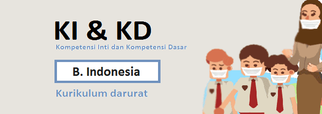 KI KD Bahasa Indonesia SD/MI Kelas 6 Kurikulum Darurat