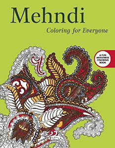 Mehndi: Coloring for Everyone (Creative Stress Relieving Adult Coloring)