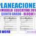 PLANEACIONES NUEVO MODELO EDUCATIVO 2018-2019 QUINTO GRADO - BLOQUE I