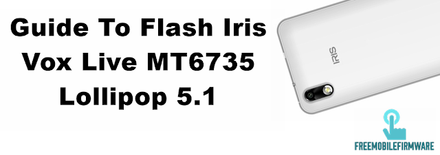 Guide To Flash Iris Vox Live Lollipop 5.1 Via Mtk SP Flashtool