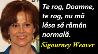 Citatul zilei: 8 octombrie - Sigourney Weaver