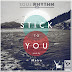 Music: Soul Rhythm - Stick To You | @SoulrhythmINT