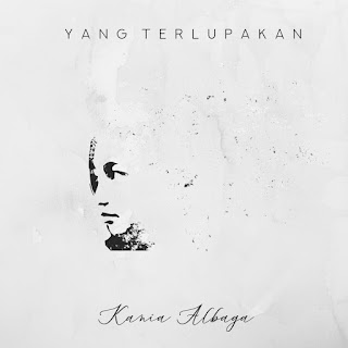 MP3 download Kania Albaga - Yang Terlupakan - Single iTunes plus aac m4a mp3