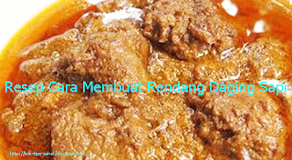 Resep Cara Membuat Rendang Daging Sapi