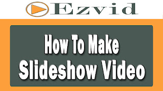 Make slideshow video in Ezvid