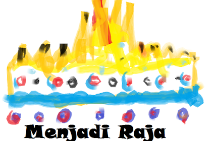   MENJADI RAJA 