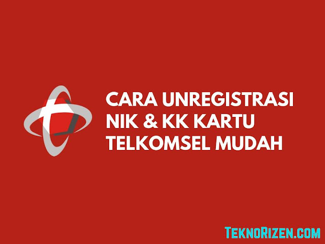 Cara Unreg NIK & KK Kartu Telkomsel Yang Hilang