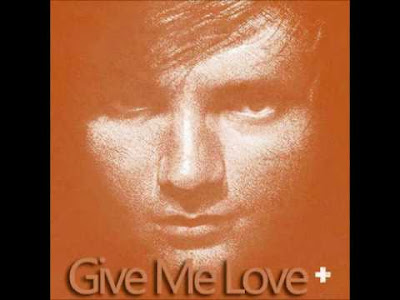 MUSIC: Ed Sheeran – Give me love