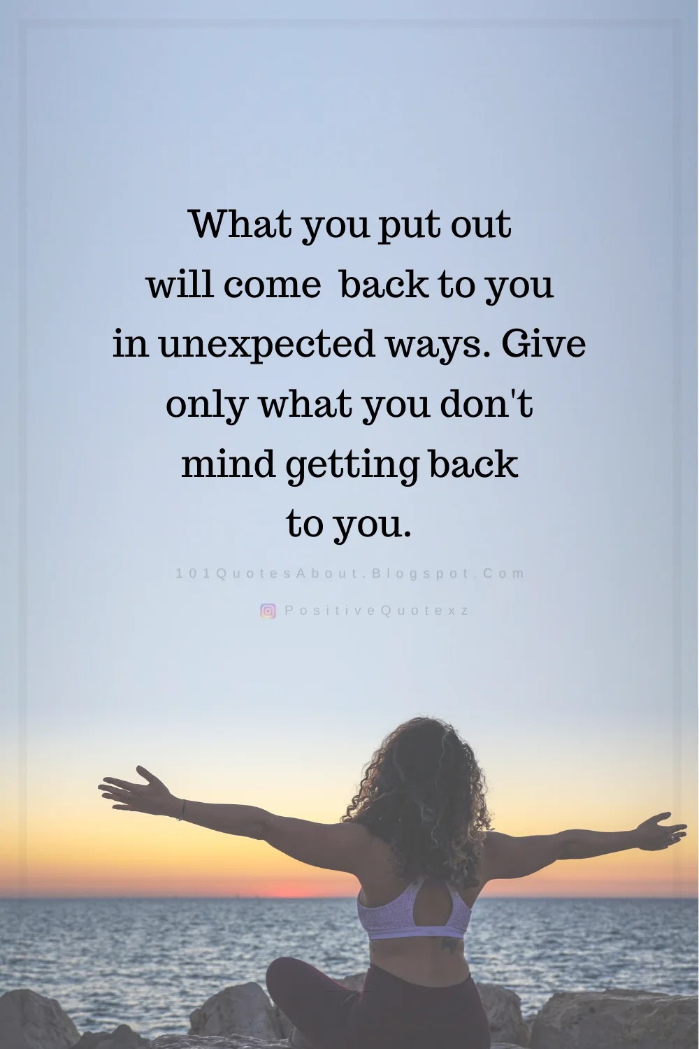 What You Put Out Will Come Back To You Quotes 101 Quotes