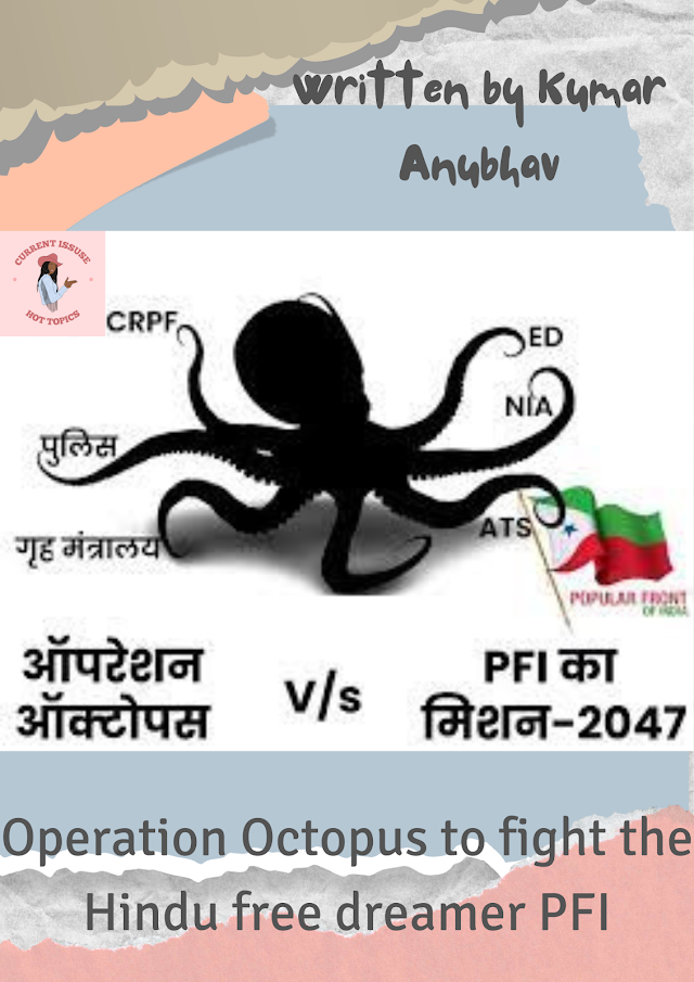 Operation Octopus to fight the Hindu free dreamer PFI