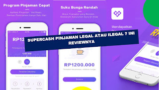 Supercash Pinjaman Legal atau Ilegal ? Ini Reviewnya